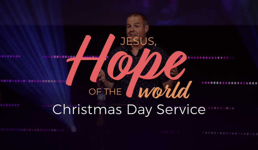 Jesus – Hope of the World | Jono Broadbent